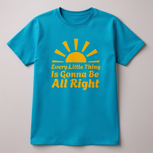 Every Little Thing Is Gonna Be All Right